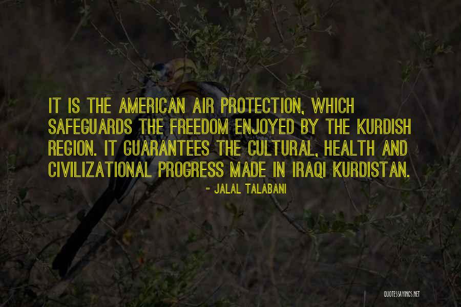 Iraqi Freedom Quotes By Jalal Talabani Iraqi Freedom Quotes By Jalal Talabani
