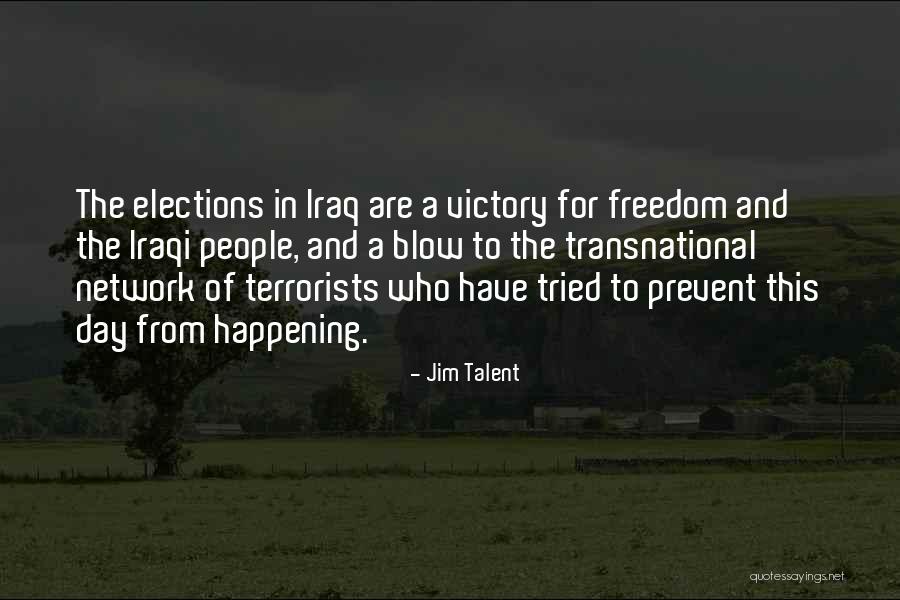 Iraqi Freedom Quotes By Jim Talent Iraqi Freedom Quotes By Jim Talent