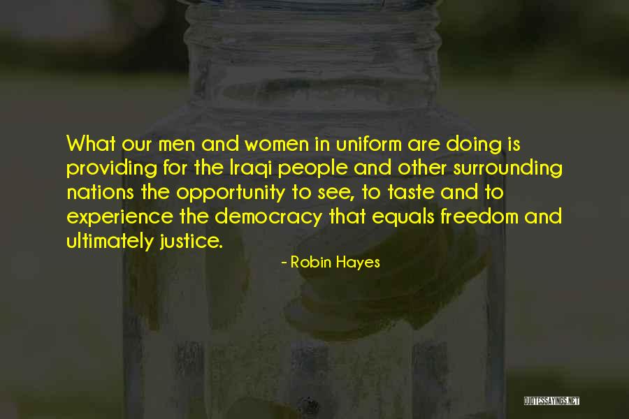 Iraqi Freedom Quotes By Robin Hayes Iraqi Freedom Quotes By Robin Hayes