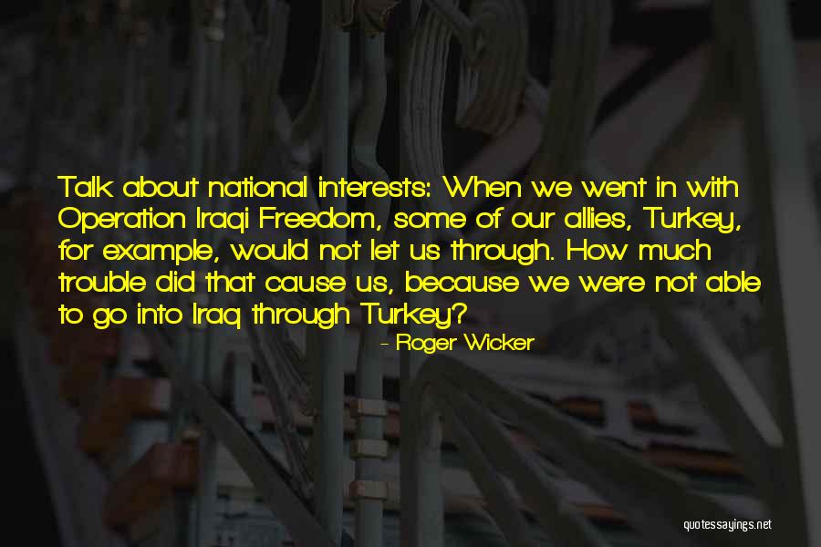 Iraqi Freedom Quotes By Roger Wicker Iraqi Freedom Quotes By Roger Wicker