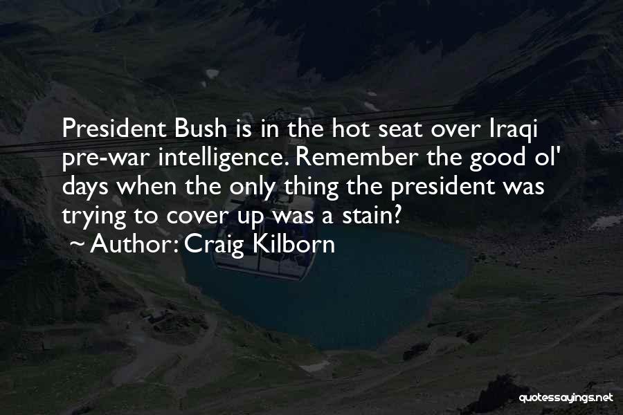 Iraqi War Quotes By Craig Kilborn