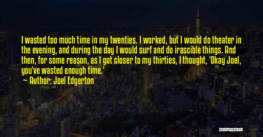 Irascible Quotes By Joel Edgerton