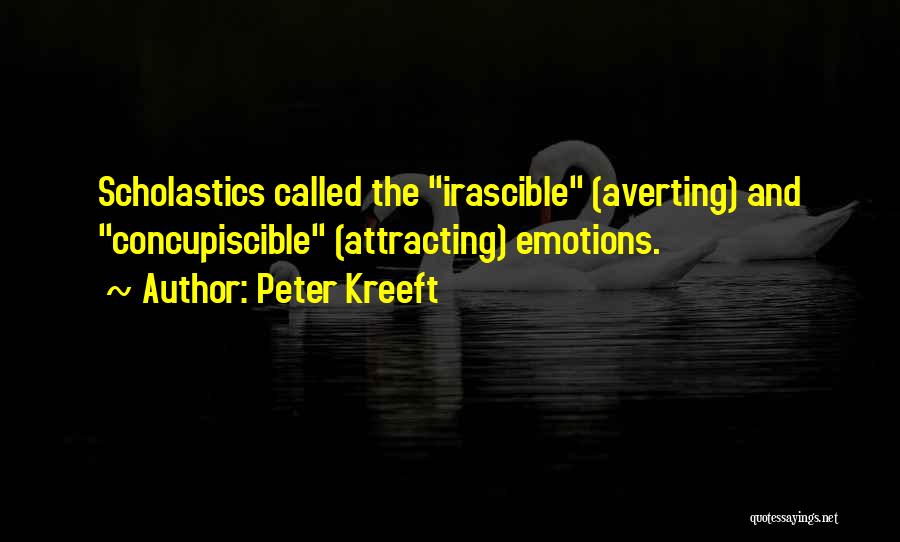 Irascible Quotes By Peter Kreeft