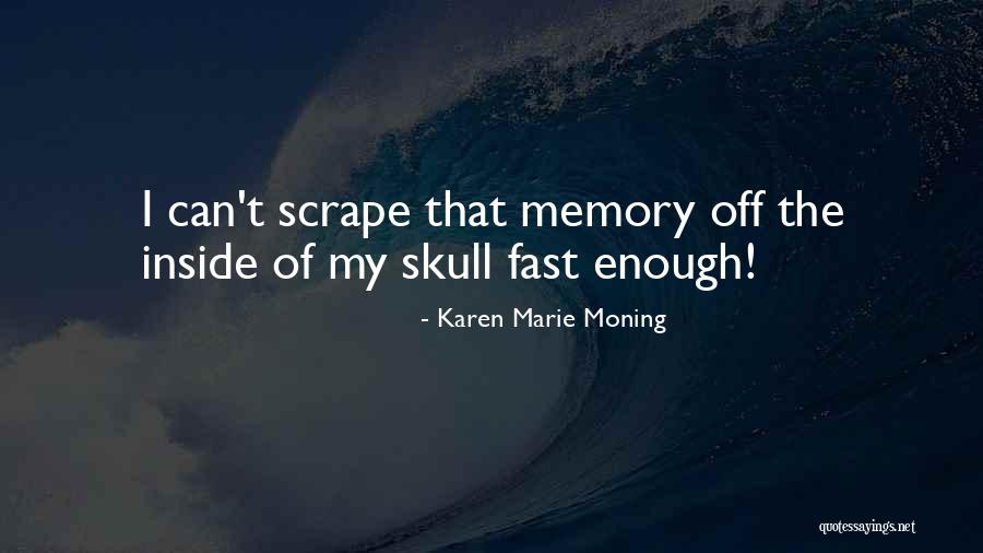 Irealb Quotes By Karen Marie Moning Irealb Quotes By Karen Marie Moning