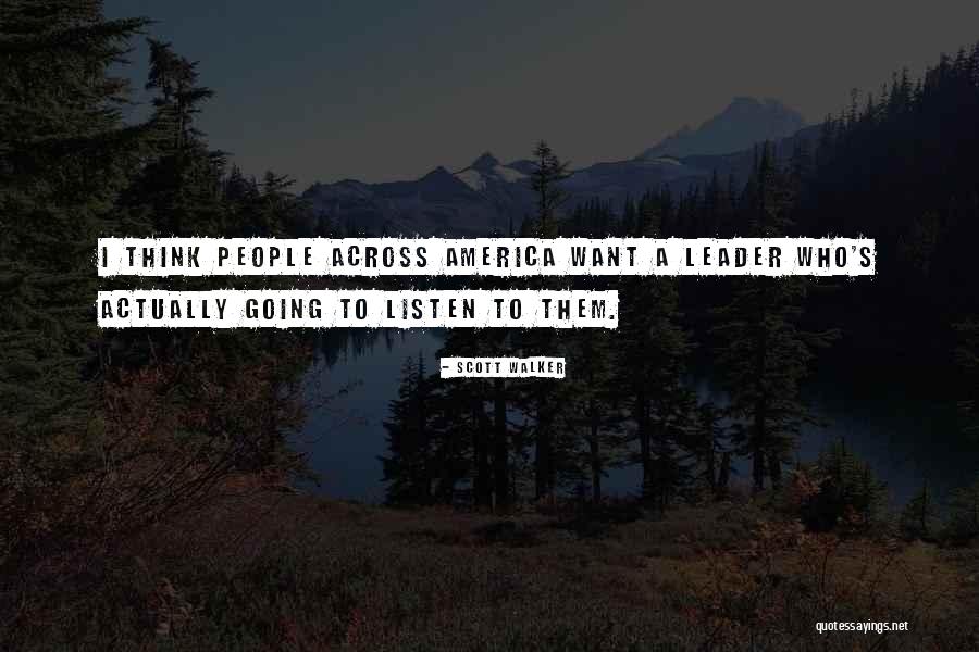Irefully Quotes By Scott Walker Irefully Quotes By Scott Walker