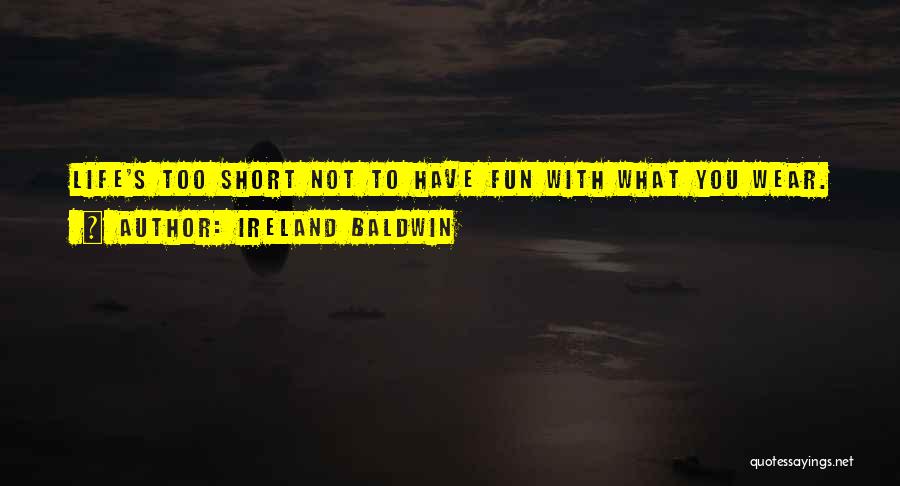 Ireland Baldwin Quotes 2020346