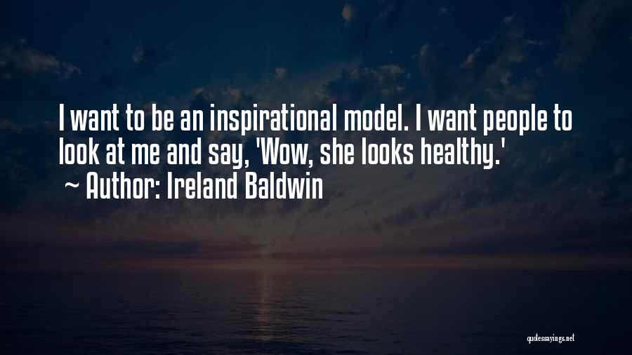 Ireland Baldwin Quotes 244977