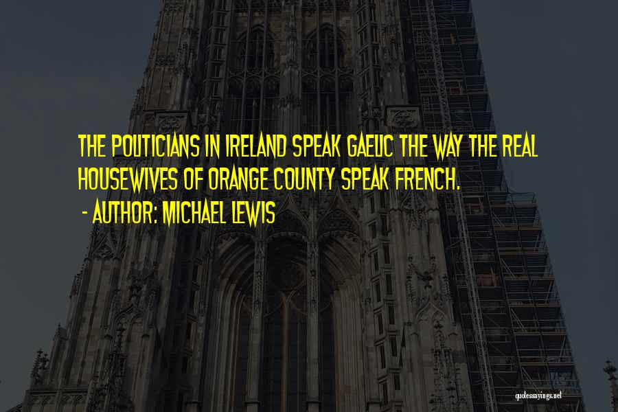 Ireland In Gaelic Quotes By Michael Lewis