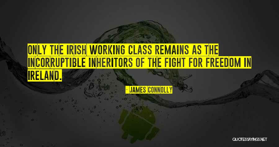 Ireland In Irish Quotes By James Connolly Ireland In Irish Quotes By James Connolly