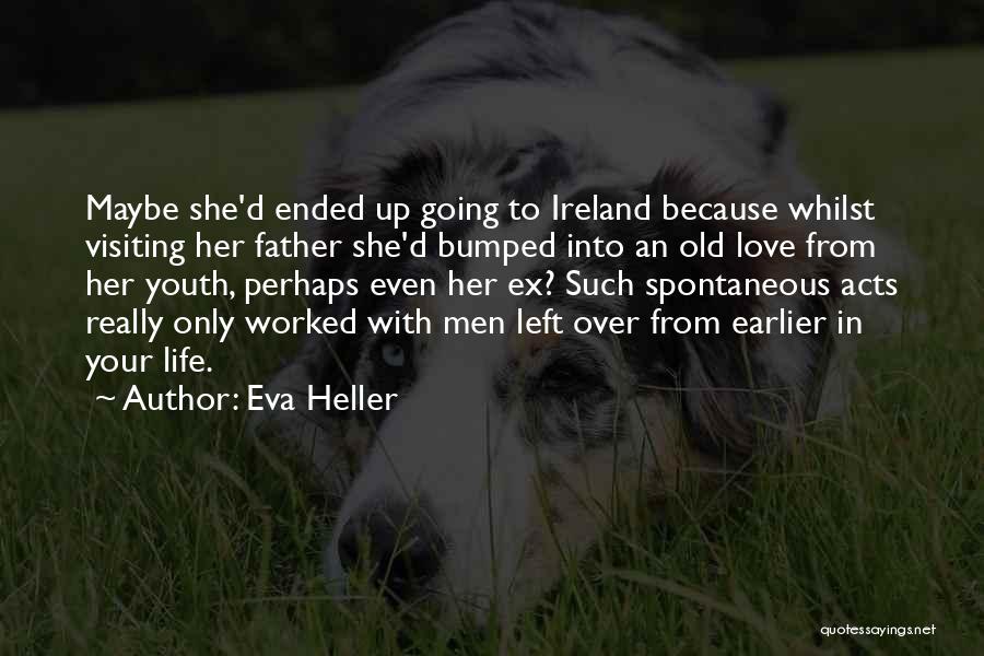 Ireland Love Quotes By Eva Heller