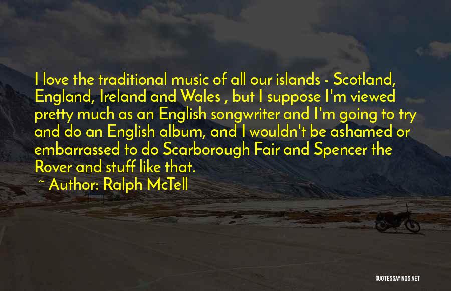 Ireland Love Quotes By Ralph McTell