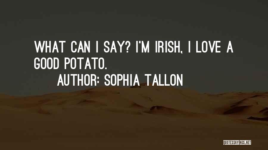 Ireland Love Quotes By Sophia Tallon