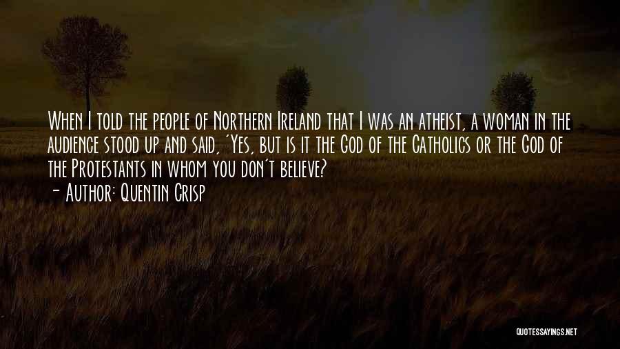 Ireland Quotes By Quentin Crisp