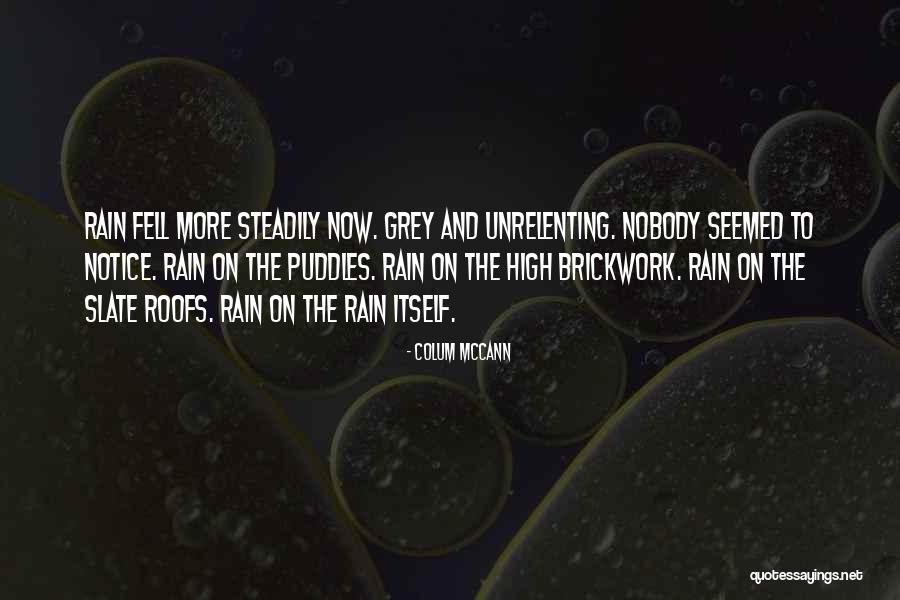 Ireland Rain Quotes By Colum McCann Ireland Rain Quotes By Colum McCann