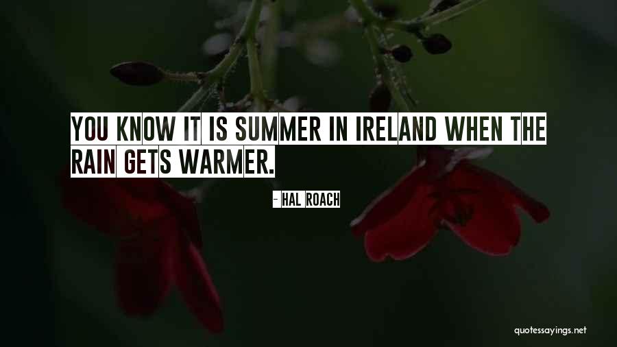 Ireland Rain Quotes By Hal Roach Ireland Rain Quotes By Hal Roach