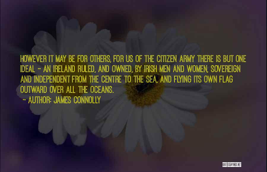 Ireland Sea Quotes By James Connolly