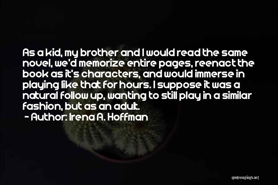 Irena A. Hoffman Quotes 847701