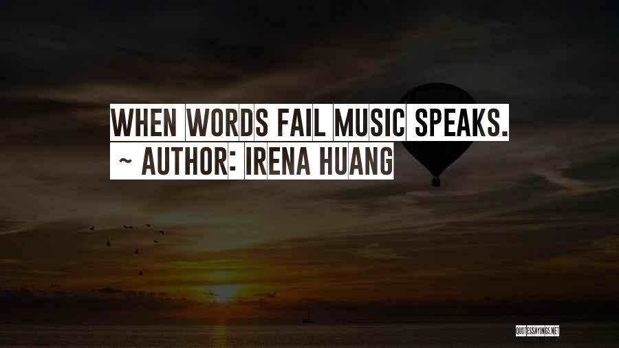 Irena Huang Quotes 792248