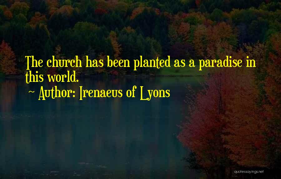 Irenaeus Quotes By Irenaeus Of Lyons