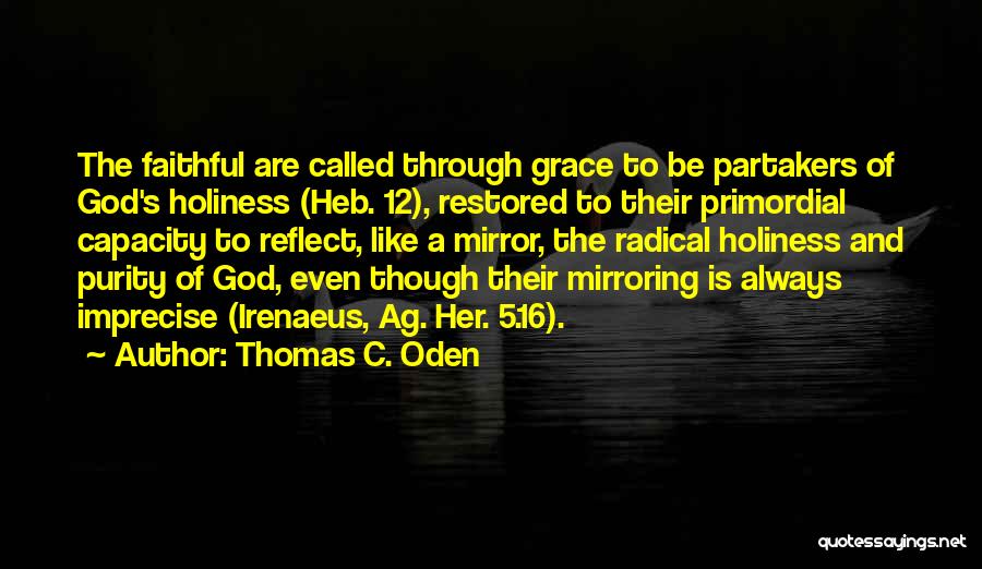 Irenaeus Quotes By Thomas C. Oden