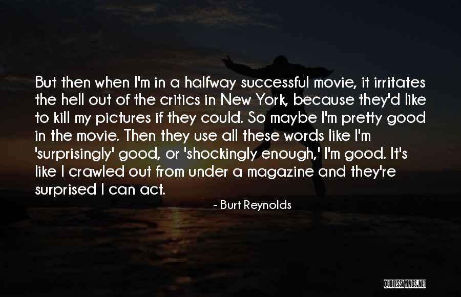 Irenas Children Quotes By Burt Reynolds Irenas Children Quotes By Burt Reynolds