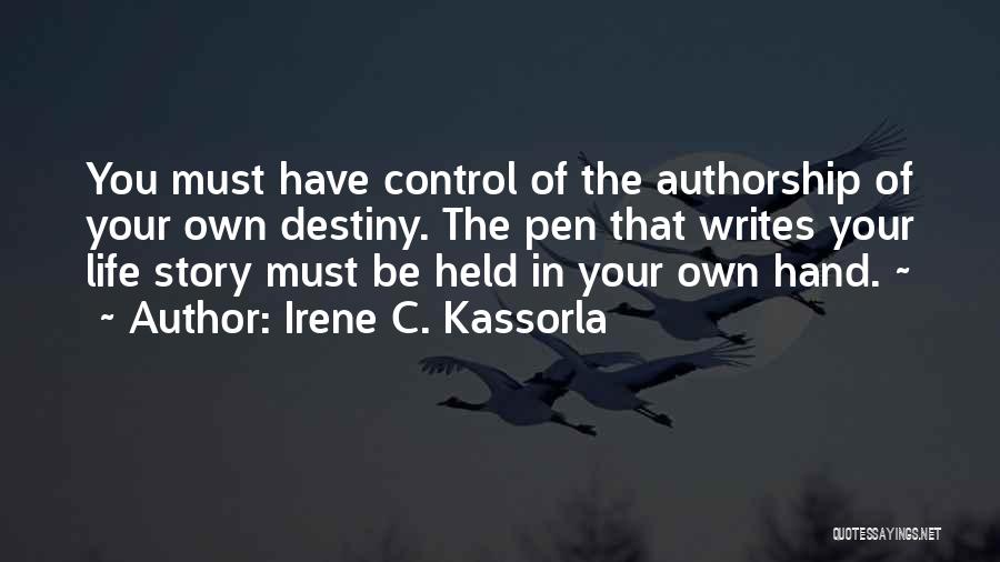 Irene C. Kassorla Quotes 872562