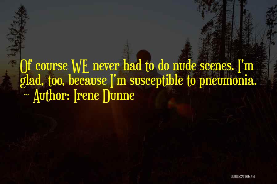 Irene Dunne Quotes 1285901
