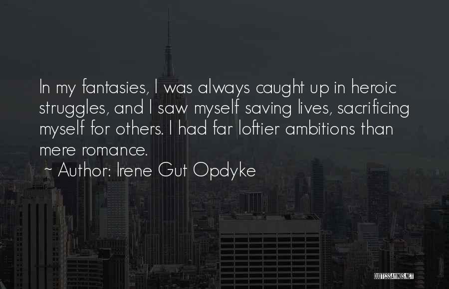 Irene Gut Quotes By Irene Gut Opdyke