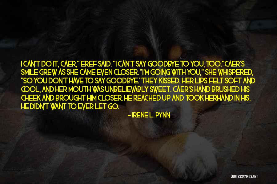 Irene L. Pynn Quotes 1948713