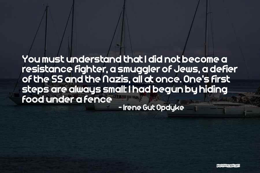Irene Opdyke Quotes By Irene Gut Opdyke Irene Opdyke Quotes By Irene Gut Opdyke