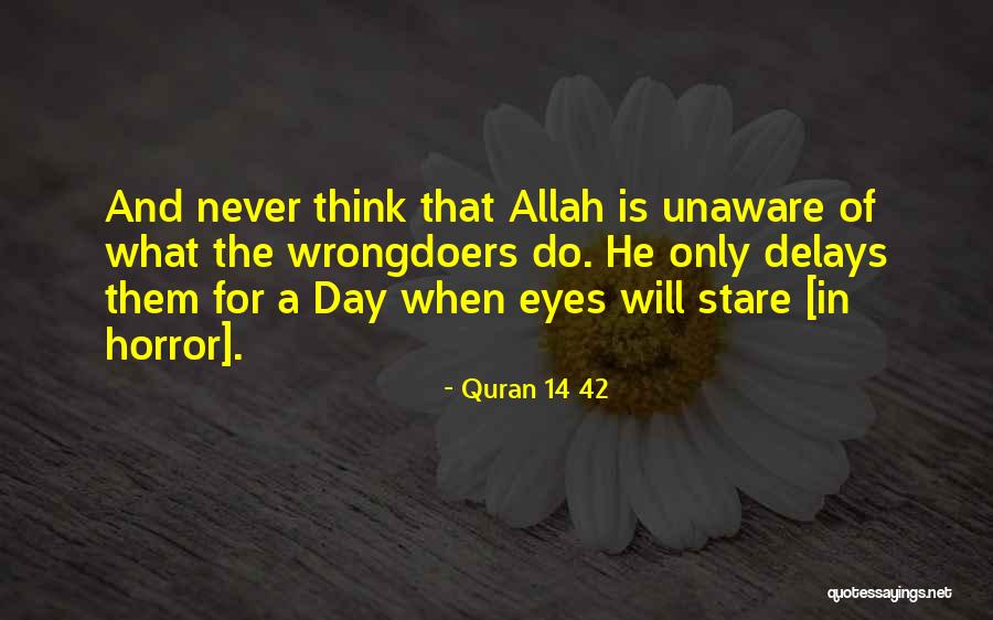 Irene Sendler Quotes By Quran 14 42 Irene Sendler Quotes By Quran 14 42
