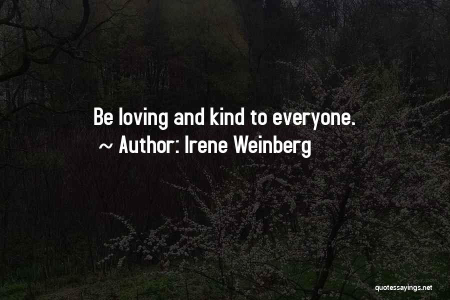 Irene Weinberg Quotes 300269