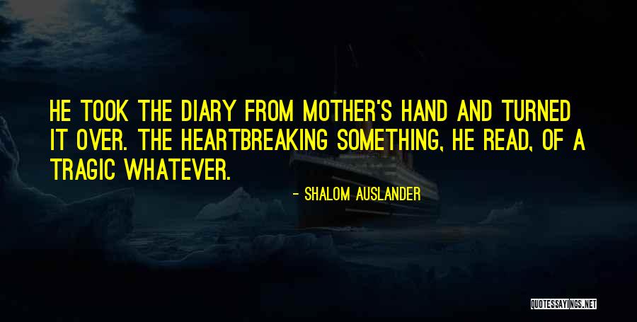 Iresha Sandamini Quotes By Shalom Auslander Iresha Sandamini Quotes By Shalom Auslander