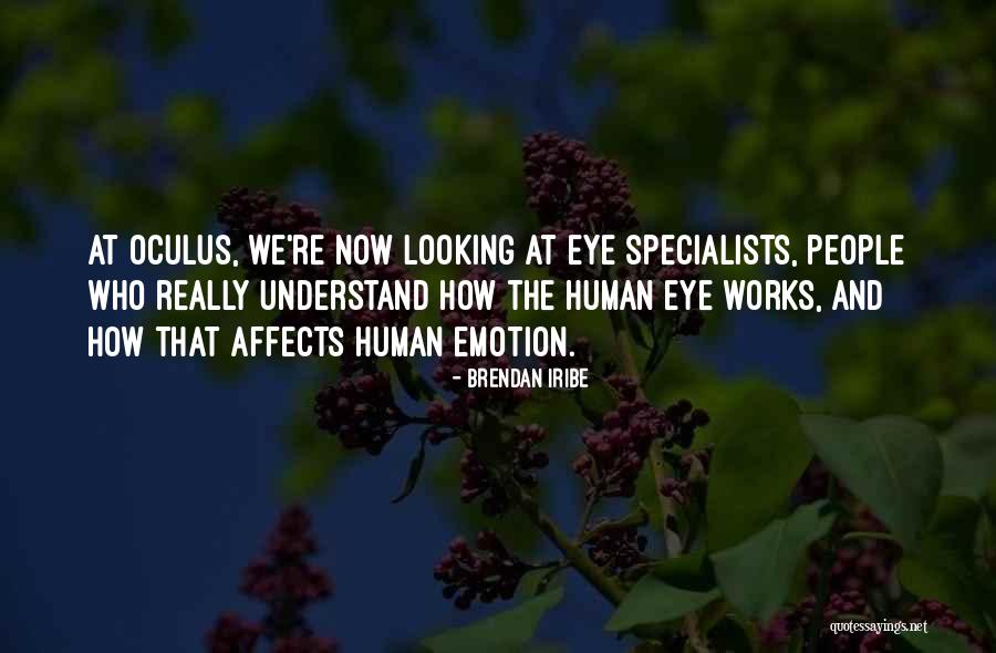 Iribe Oculus Quotes By Brendan Iribe Iribe Oculus Quotes By Brendan Iribe