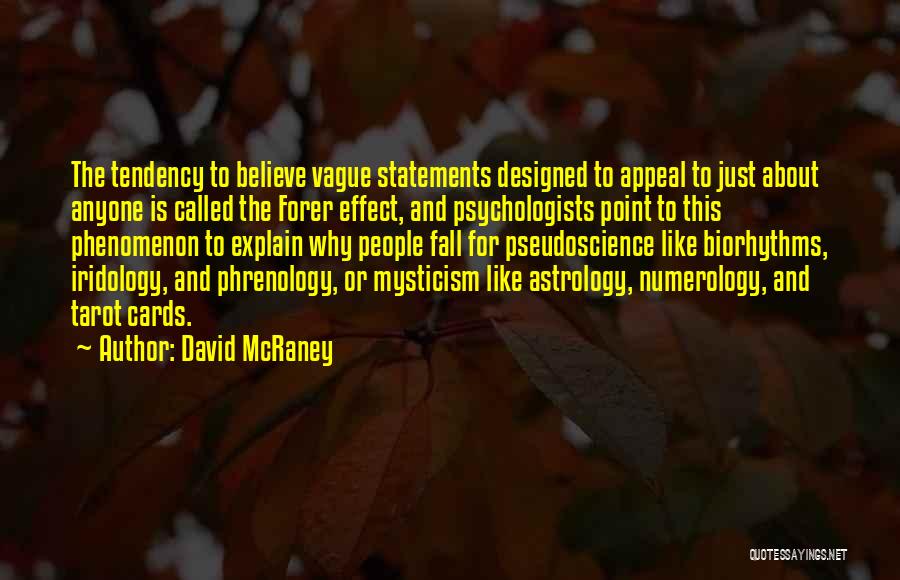 Iridology Quotes By David McRaney