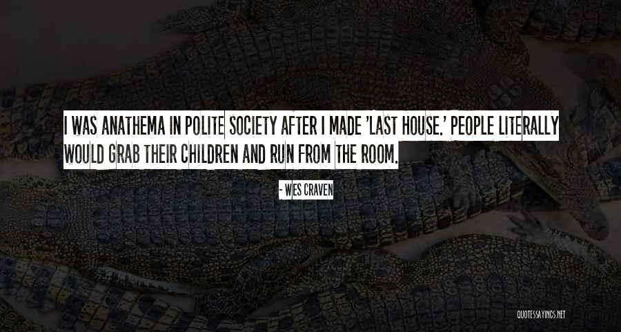 Irimia Claudia Quotes By Wes Craven Irimia Claudia Quotes By Wes Craven