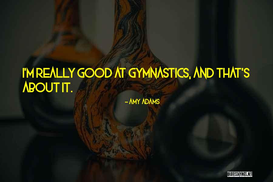 Irineo Garzon Quotes By Amy Adams Irineo Garzon Quotes By Amy Adams