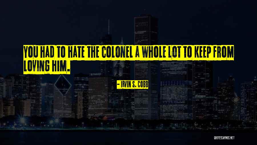 Irineu Quotes By Irvin S. Cobb