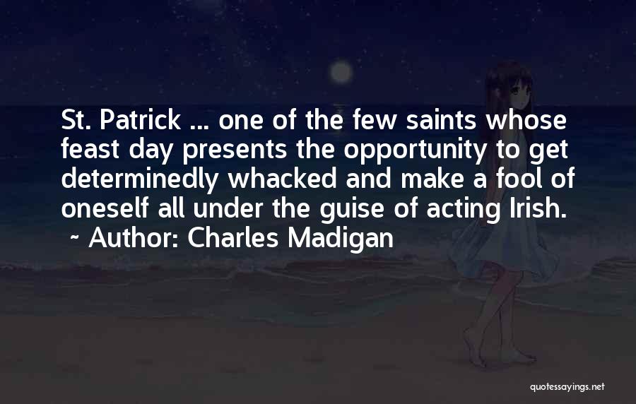 Iriomed Quotes By Charles Madigan