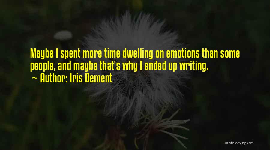 Iris Dement Quotes 1751425