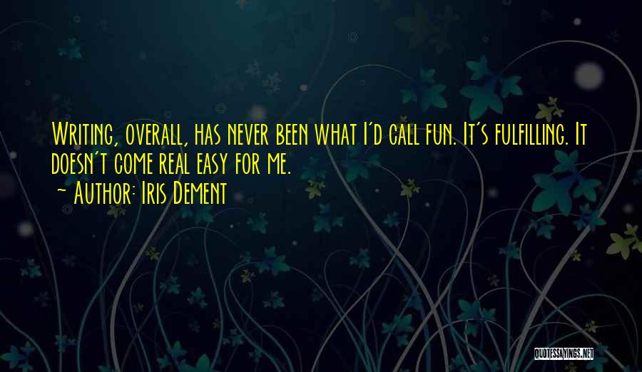 Iris Dement Quotes 1828155