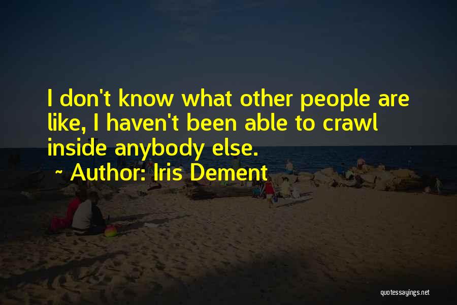 Iris Dement Quotes 1960863