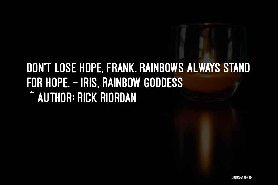 Iris Goddess Rainbow Quotes By Rick Riordan