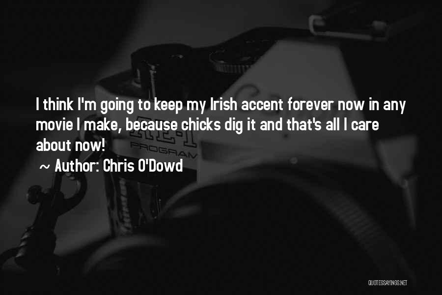 Irish Accent Quotes By Chris O'Dowd