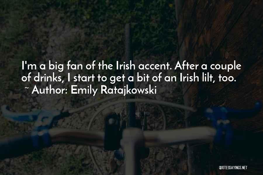 Irish Accent Quotes By Emily Ratajkowski