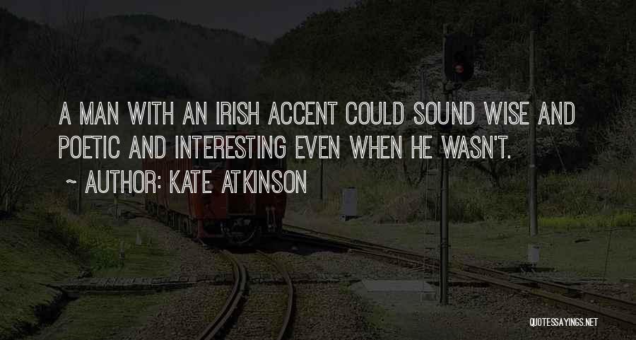 Irish Accent Quotes By Kate Atkinson