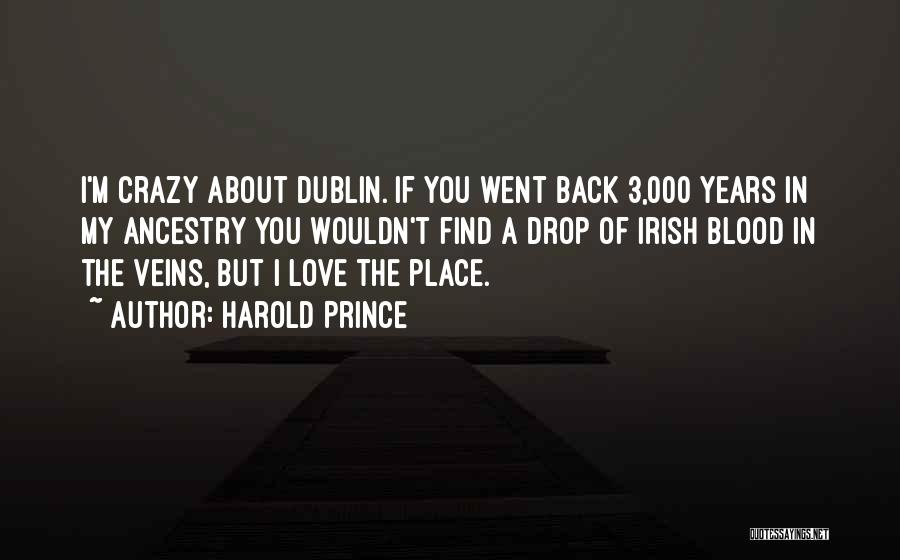 Irish Ancestry Quotes By Harold Prince