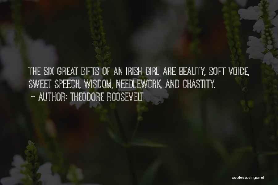 Irish Beauty Quotes By Theodore Roosevelt