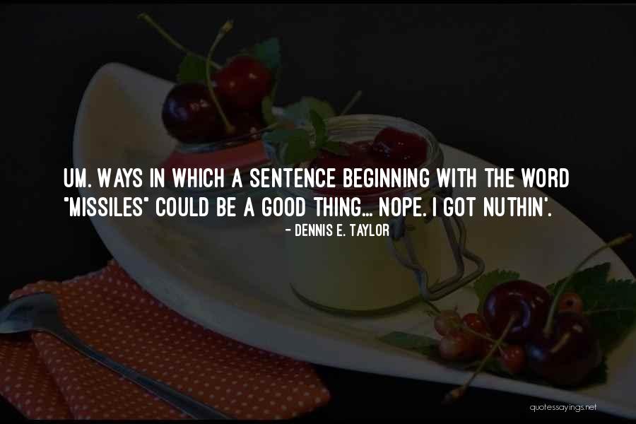 Irish Cheers Quotes By Dennis E. Taylor Irish Cheers Quotes By Dennis E. Taylor