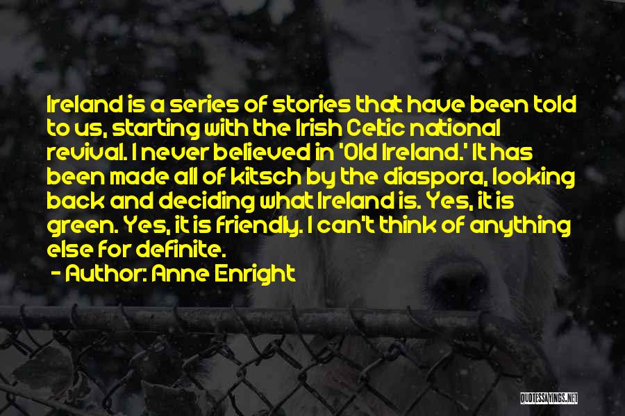 Irish Diaspora Quotes By Anne Enright